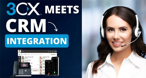 3CX CRM Integration Opens Up Customer Name & Record, and More